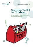 Sentence toolkit for teachers : bringing grammar and punctuation alive in the classroom