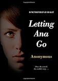 Letting Ana Go