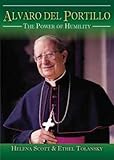 Alvaro del Portillo : the power of humility