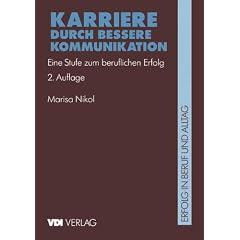 Karriere durch bessere Kommunikation: Eine Stufe zum beruflichen Erfolg (VDI-Buch)