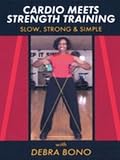 Cardio Meets Strength Training: Slow, Strong and Simple (REGION 1) (NTSC)