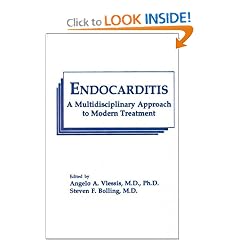 Endocarditis: A Multidisciplinary Approach to Modern Treatment by Angelo Vlessis and Steven Bolling