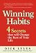 Winning Habits: 4 Secrets That Will Change the Rest of Your Life by Dick Lyles ISBN 0131453580
