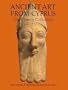 Ancient Art From Cyprus: The Cesnola Collection
