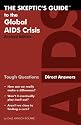 The Skeptic's Guide to the Global AIDS Crisis (Revised Edition)