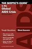 cover of The Skeptic's Guide to the Global AIDS Crisis (Revised Edition) (The Skeptic's Guide)