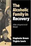 The Alcoholic Family in Recovery: A Developmental Model