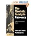 The Alcoholic Family in Recovery: A Developmental Model