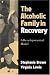 Books : The Alcoholic Family in Recovery: A Developmental Model