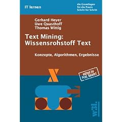 Text Mining: Wissensrohstoff Text: Konzepte, Algorithmen, Ergebnisse