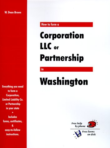 How to Form a Corporation LLC or Partnership in Washington QuickStart1930618034