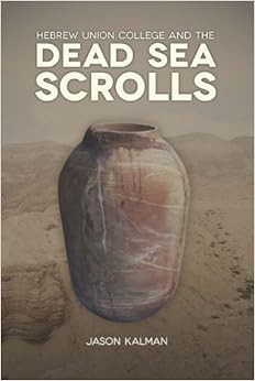 Hebrew Union College and the Dead Sea Scro