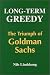 Long Term Greedy: The Triumph of Goldman Sachs