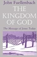 The Kingdom of God: The Message of Jesus Today