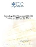 Review IDC Research  / Czech Republic IT Services 2005-2009 Forecast and 2004 Vendor Shares
