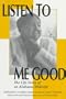 LISTEN TO ME GOOD: THE STORY OF AN ALABAMA MIDWIFE (WOMEN & HEALTH C&S PERSPECTIVE)