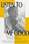Listen to Me Good: The Life Story of an Alabama Midwife (Women & Health)