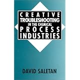 creative troubleshooting in the chemical process industries