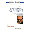 Prier 15 jours avec Christian de Cherg�, prieur des moines de Tibhirine