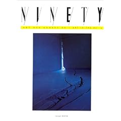 Ninety, Art des ann�es 90 - Art in the 90's, num�ro 30 : Georges Rousse, Rirkrit Tiravanija