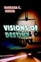 Visions of Destiny