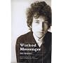Wicked Messenger: Bob Dylan and the 1960s: Bob Dylan and the 1960s - Chimes of Freedom