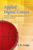 Applied Digital Control: Theory, Design and Implementation. Second Edition