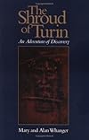 The Shroud Of Turin: An Adventure Of Discovery