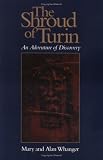 The Shroud Of Turin: An Adventure Of Discovery