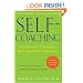 Self-Coaching: The Powerful Program to Beat Anxiety and Depression: How to Heal Anxiety and Depression