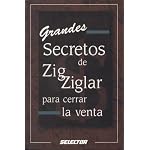 Grandes secretos de Zig Ziglar para cerrar la venta (NEGOCIOS) book cover