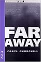 Far Away (Nick Hern Books Drama Classics)