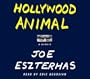 Hollywood Animal: A Memoir