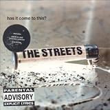 Revue The Streets  / Has It Come to This