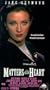 Matters of the Heart [VHS]