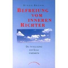 Befreiung vom inneren Richter: Die Intelligenz der Seele erkennen