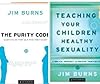 The Purity Code / Teaching your Children Healthy Sexuality - 2 Book Set