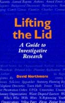 Lifting the Lid: A Guide to Investigative Research (Global Issues)