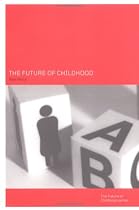 The Future of Childhood
