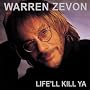 Life'll Kill Ya Life'll Kill Ya