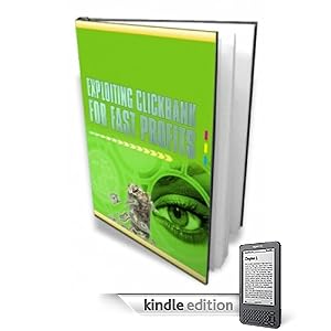 Exploiting Clickbank For Fast Profits - Selling Other Peoples Information Products is a Significant Way to Make A Lot of Money Online Fast...