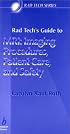 Rad Tech's Guide to MRI: Imaging Procedures, Patient Care, and Safety (Rad Tech Series)