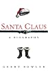 Santa Claus: A Biography
