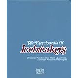 The Encyclopedia of Icebreakers: Structured Activities That Warm-Up, Motivate, Challenge, Acquaint and Energize, Package