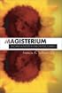 The Magisterium: Teaching Authority in the Catholic Church