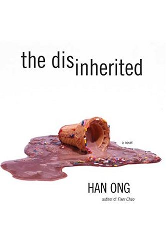 The Disinherited: A Novel, by Han Ong The Disinherited: A Novel, by Han Ong