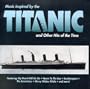 Music Inspired By Titanic & Other Hits