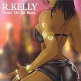 R. Kelly - Feelin on Yo Booty Pt. 1