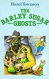 The barley sugar ghosts