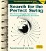 Search for the Perfect Swing - Rev. Ed. The Proven Scientific Approach to Fundamentally Improving Your Game Alastair Cochran and John Stobbs